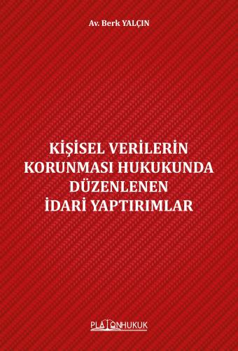 Kişisel Verilerin Korunması Hukukunda Düzenlenen İdari Yaptırımlar Ber