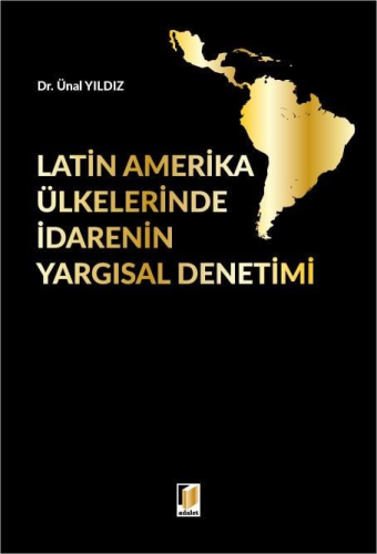 - Adalet Yayınevi - Latin Amerika Ülkelerinde İdarenin Yargısal Deneti