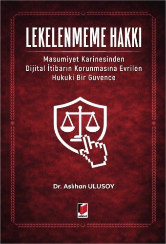 Hukuk Kitapları,Ceza Hukuku, - Adalet Yayınevi - Lekelenmeme Hakkı