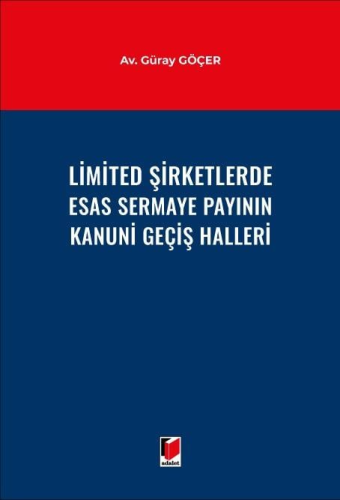 Limited Şirketlerde Esas Sermaye Payının Kanuni Geçiş Halleri