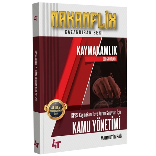 - 4T Yayınları 2026 MAKAMFLİX Kaymakamlık Ders Notları Kamu Yönetimi -
