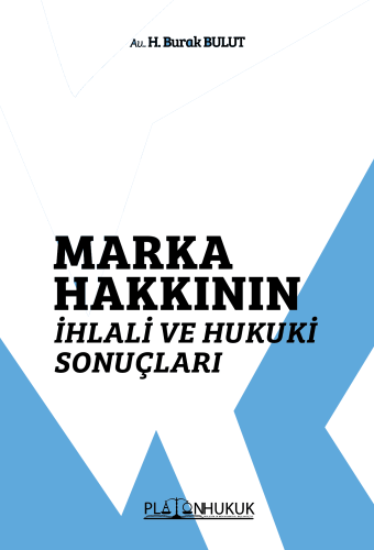 Marka Hakkının İhlali ve Hukuki Sonuçları