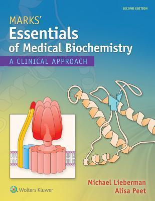 Marks' Essentials of Medical Biochemistry : A Clinical Approach