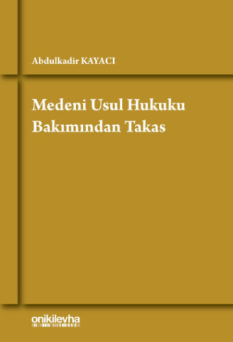 Medeni Usul Hukuku Bakımından Takas