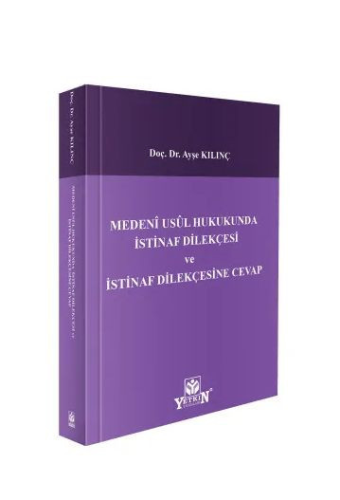 Medenî Usûl Hukukunda İstinaf Dilekçesi ve İstinaf Dilekçesine Cevap