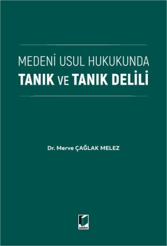 Medeni Usul Hukukunda Tanık ve Tanık Delili
