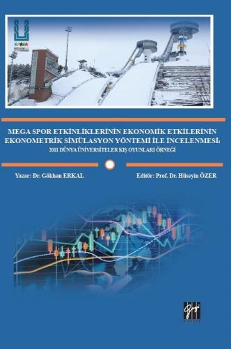 Mega Spor Etkinliklerinin Ekonomik Etkilerinin Ekonometrik Simülasyon Yöntemi ile İncelenmesi