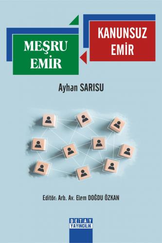 Meşru Emir Kanunsuz Emir