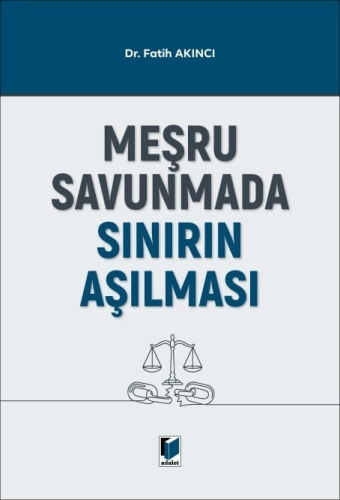 - Meşru Savunmada Sınırın Aşılması - Fatih Akıncı - Adalet Yayınevi