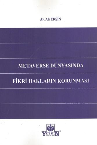 Metaverse Dünyasında Fikri Hakların Korunması