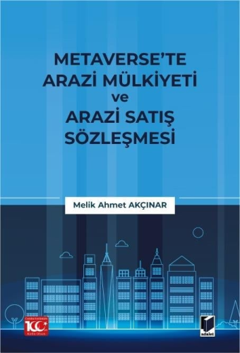 Metaverse’te Arazi Mülkiyeti ve Arazi Satış Sözleşmesi