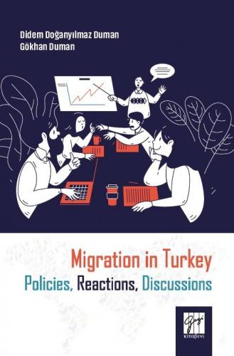 Migration in Turkey Policies, Reactions, Discussions Gökhan Duman