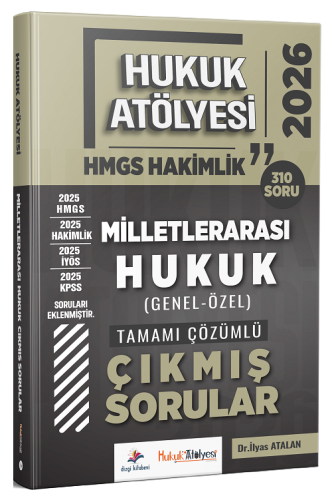 Dizgi Kitap Yayınları 2026 Hukuk Atölyesi Hakimlik HMGS Milletlerarası Hukuk Tamamı Çözümlü Çıkmış Sorular