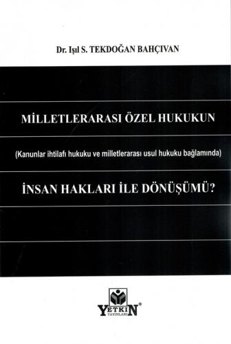 Milletlerarası Özel Hukukun İnsan Hakları ile Dönüşümü?