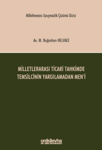Milletlerarası Ticari Tahkimde Temsilcinin Yargılamadan Men'i