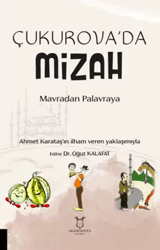 Çukurova’da Mizah Mavradan Palavraya