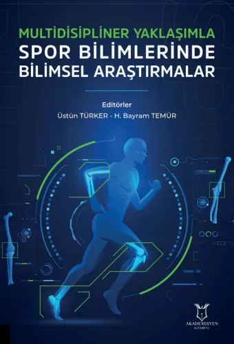 Multidisipliner Yaklaşımla Spor Bilimlerinde Bilimsel Araştırmalar