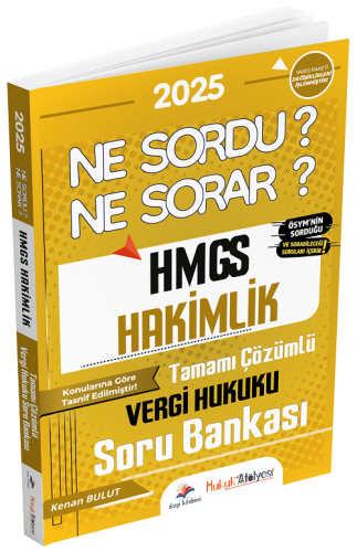 Dizgi Kitap 2025 Hukuk Atölyesi HMGS Hakimlik Ne Sordu Ne Sorar Vergi Hukuku Tamamı Çözümlü Soru Bankası