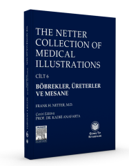 The Netter Collection of Medical Illustrations Cilt 6 Böbrekler, Üreterler ve Mesane
