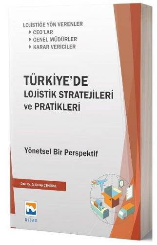 Türkiye'de Lojistik Stratejileri ve Pratikleri Gülsen Serap Çekerol