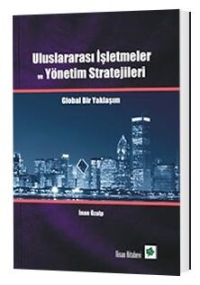 Uluslararası İşletmeler ve Yönetim Stratejileri Global Bir Yaklaşım İn