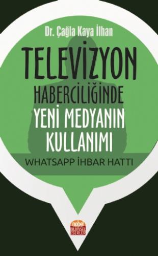 Televizyon Haberciliğinde Yeni Medyanın Kullanımı