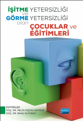 İşitme Yetersizliği ve Görme Yetersizliği Olan Çocuklar ve Eğitimleri