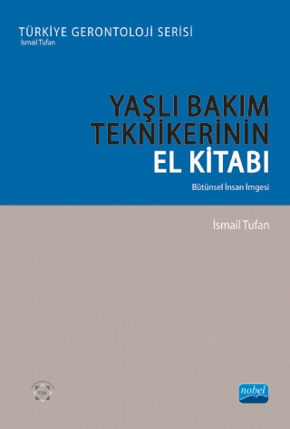 Yaşlı Bakım Teknikerinin El Kitabı İsmail Tufan