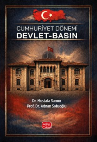 Cumhuriyet Dönemi Devlet - Basın