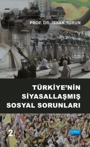Türkiye’nin Siyasallaşmış Sosyal Sorunları İshak Torun