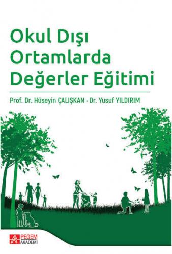 Okul Dışı Ortamlarda Değerler Eğitimi Hüseyin Çalışkan