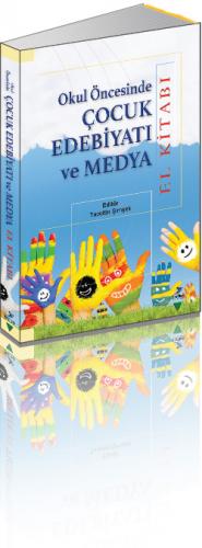 Okul Öncesinde Çocuk Edebiyatı ve Medya