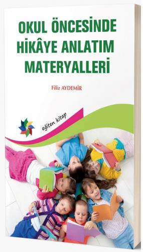 Okul Öncesinde Hikaye Anlatım Materyalleri Filiz Aydemir