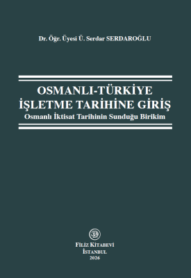 Osmanlı-Türkiye İşletme Tarihine Giriş