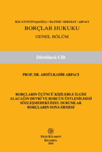 Borçlar Hukuku Genel - Borçlar Hukuku Genel Bölüm (Dördüncü Cilt) - Ab