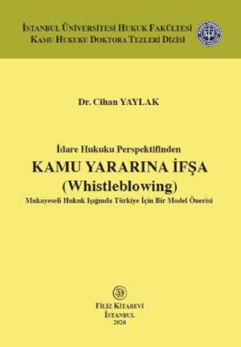 İdare Hukuku - İdare Hukuku Perspektifinden Kamu Yararına İfşa (Whistl