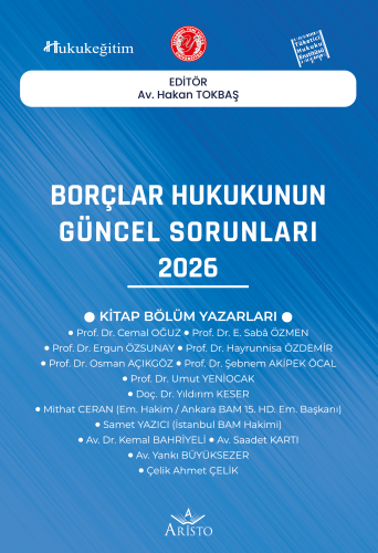 Borçlar Hukuku - Borçlar Hukukunun Güncel Sorunları - 2026 - Hakan Tok