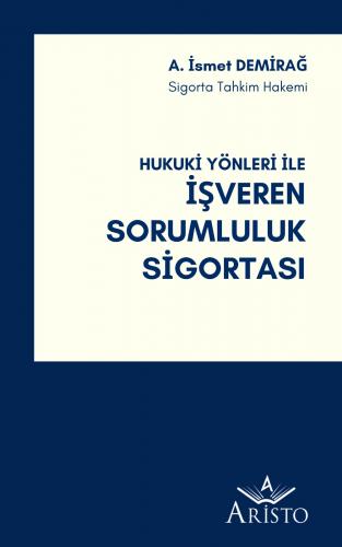 İşveren Sorumluluk Sigortası İsmet Demirağ