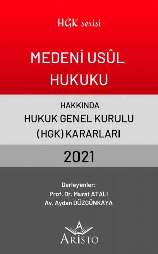 Medeni Usul Hukuku Hakkında Hukuk Genel Kurulu Kararları 2021