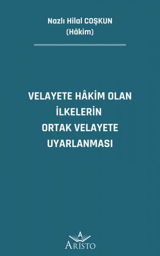 Velayete Hâkim Olan İlkelerin Ortak Velayete Uyarlanması
