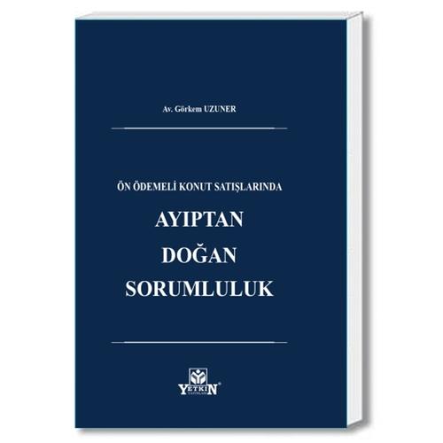 Hukuk Kitapları - Satış Satışlarında Ayıptan Doğan Sorumluluk - Görkem