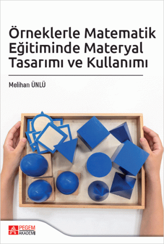 Örneklerle Matematik Eğitiminde Materyal Tasarımı ve Kullanımı Melihan