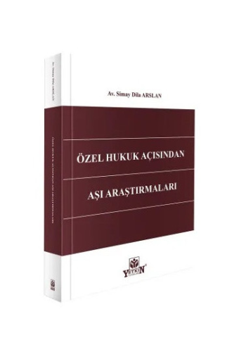 Özel Hukuk Açısından Aşı Araştırmaları