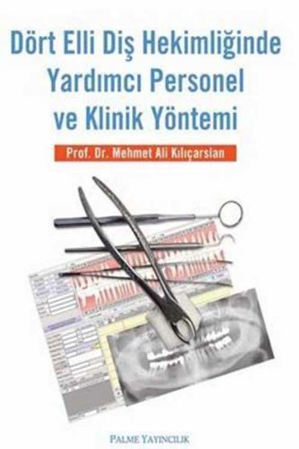 Tıp Kitapları, - Palme Yayınevi - Dört Elli Diş Hekimliğinde Yardımcı 