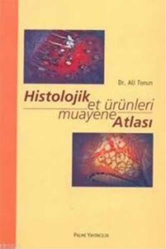 Histolojik Et Ürünleri Muayane Atlası Ali Torun