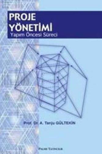 Üniversite Ders Kitapları, - Palme Yayınevi - Proje Yönetimi
