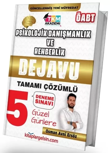 TKM Akademi ÖABT Psikolojik Danışmanlık ve Rehberlik DEJAVU 5 Deneme Ç