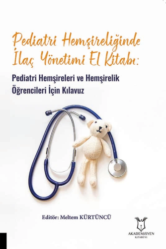 Pediatri Hemşireleri ve Hemşirelik Öğrencileri İçin Kılavuz