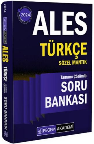Pegem Yayınları 2024 ALES Türkçe Sözel Mantık Tamamı Çözümlü Soru Bank