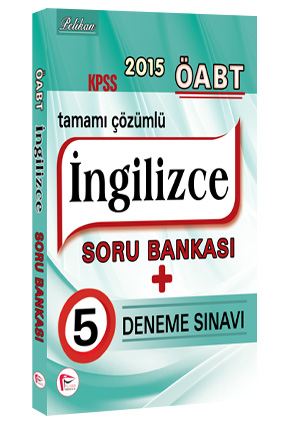 Pelikan Yayınları ÖABT İngilizce Öğretmenliği Çözümlü Soru Bankası + 5